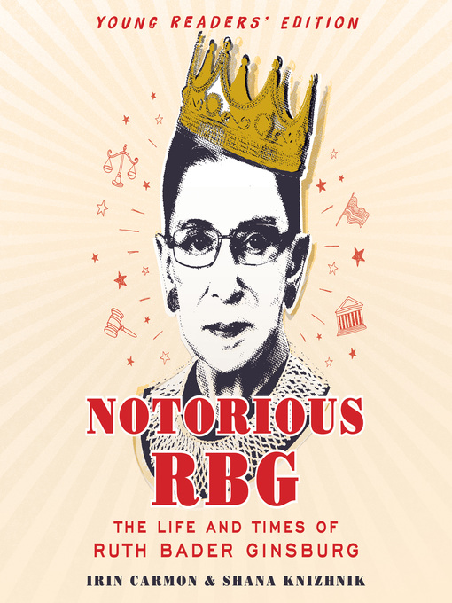 Title details for Notorious RBG Young Readers' Edition by Irin Carmon - Available